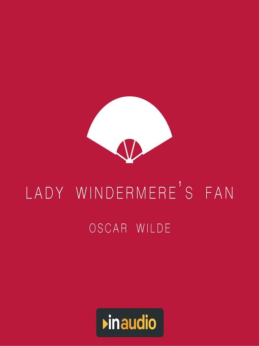 Title details for Lady Windermere's Fan by Oscar Wilde - Wait list